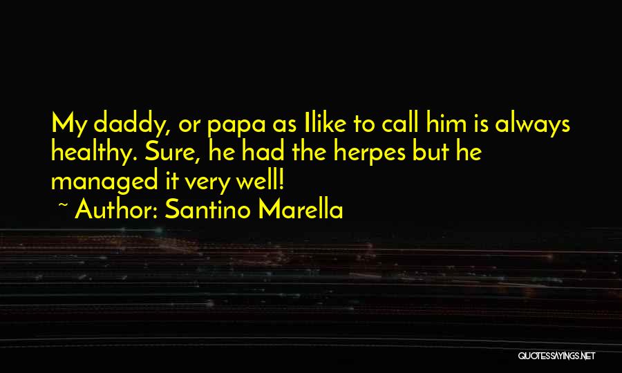 My Papa Quotes By Santino Marella