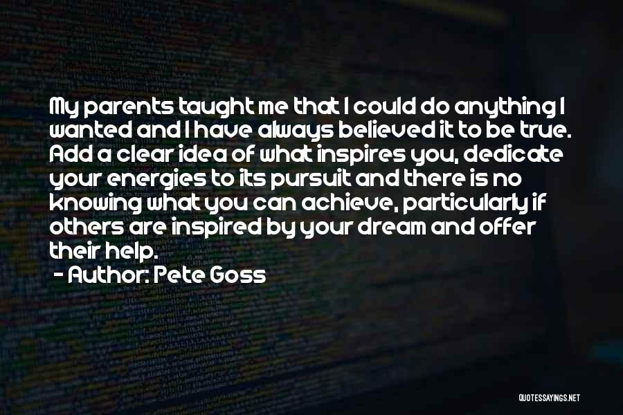 My Parents Always Taught Me Quotes By Pete Goss