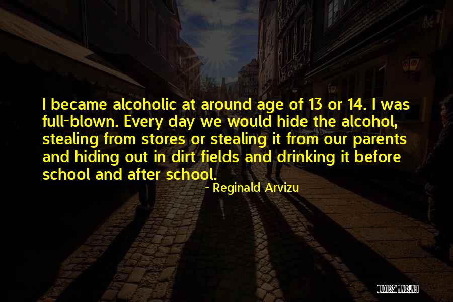 My Parents Are Alcoholic Quotes By Reginald Arvizu My Parents Are Alcoholic Quotes By Reginald Arvizu