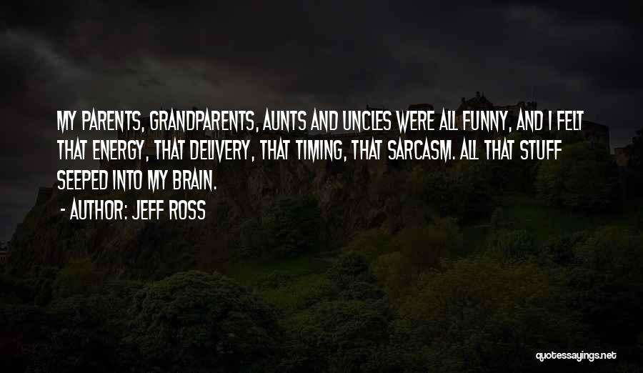 My Parents Funny Quotes By Jeff Ross