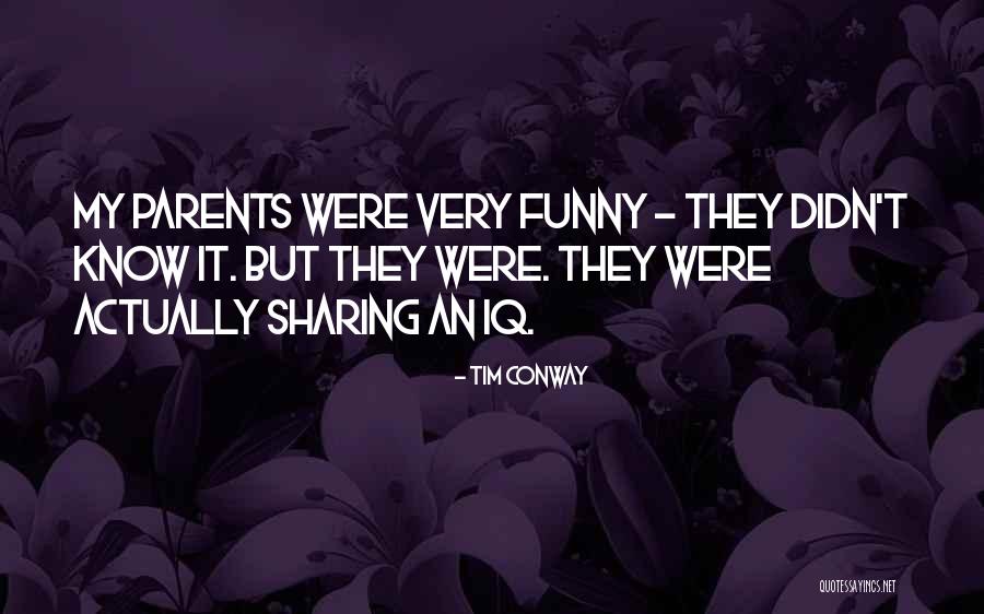 My Parents Funny Quotes By Tim Conway