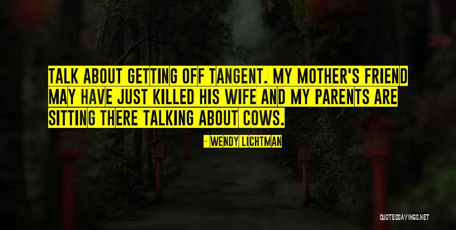 My Parents Funny Quotes By Wendy Lichtman