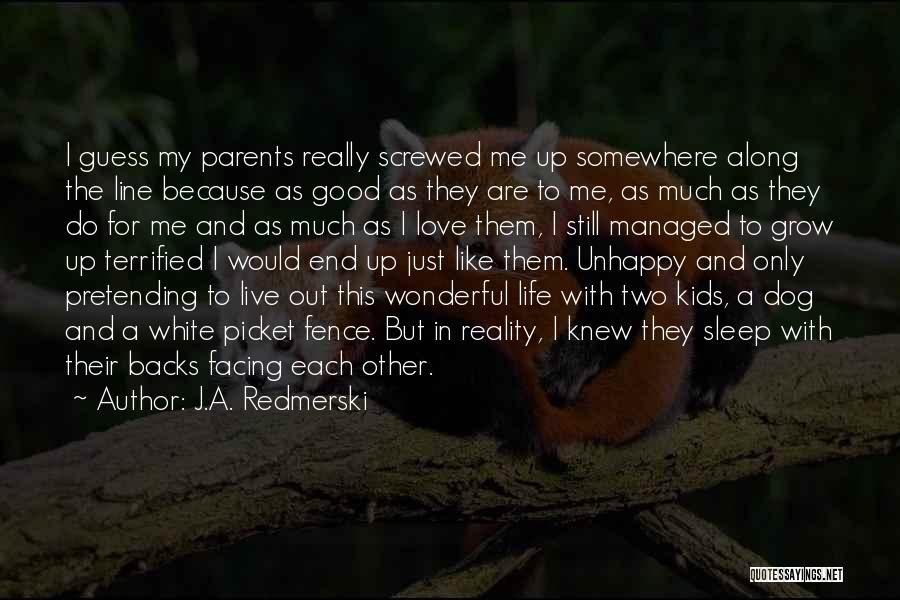 My Parents Love For Each Other Quotes By J.A. Redmerski