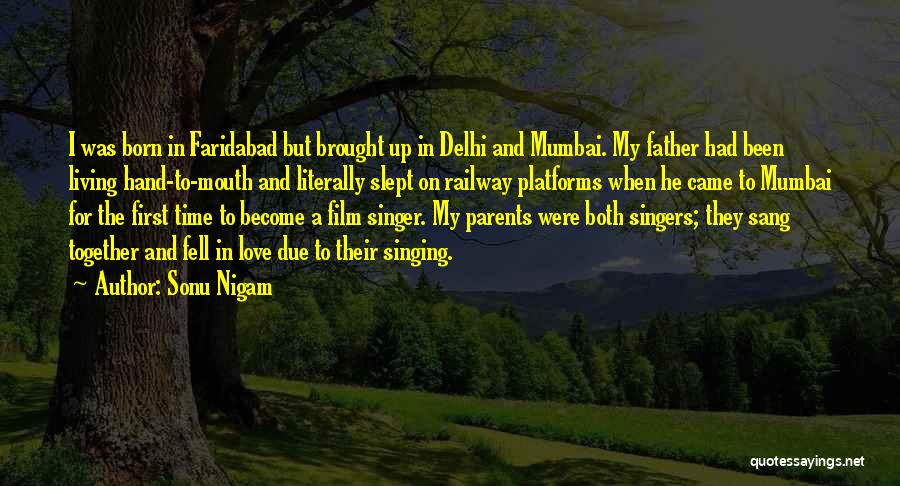 My Parents Love For Each Other Quotes By Sonu Nigam