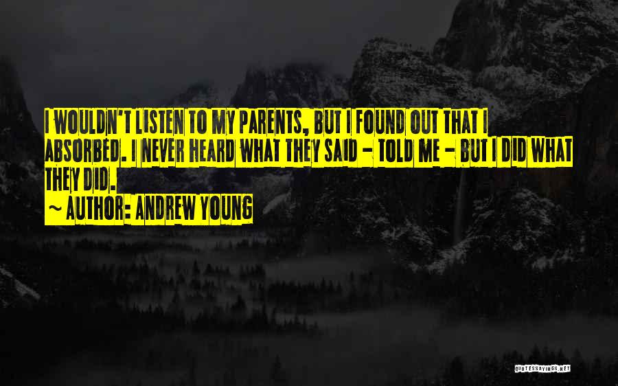 My Parents Told Me Quotes By Andrew Young