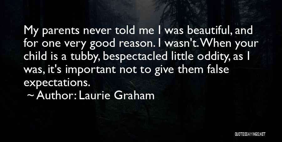 My Parents Told Me Quotes By Laurie Graham