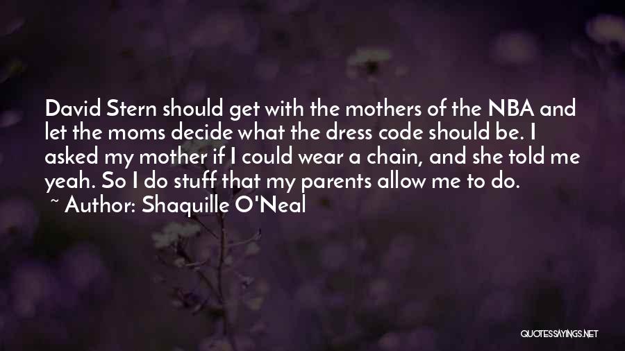 My Parents Told Me Quotes By Shaquille O'Neal