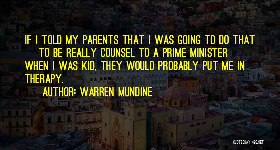 My Parents Told Me Quotes By Warren Mundine