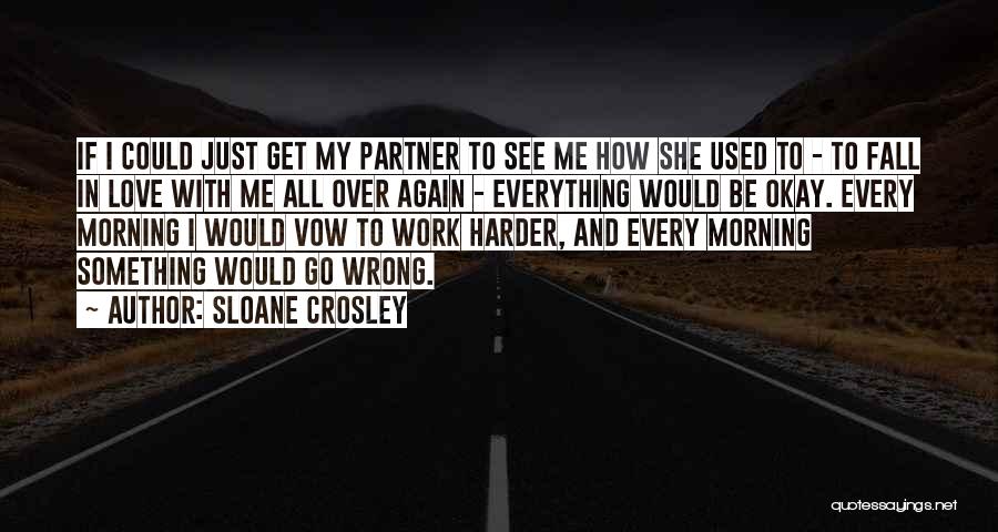 My Partner Love Quotes By Sloane Crosley