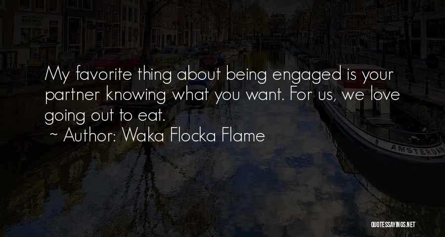 My Partner Love Quotes By Waka Flocka Flame