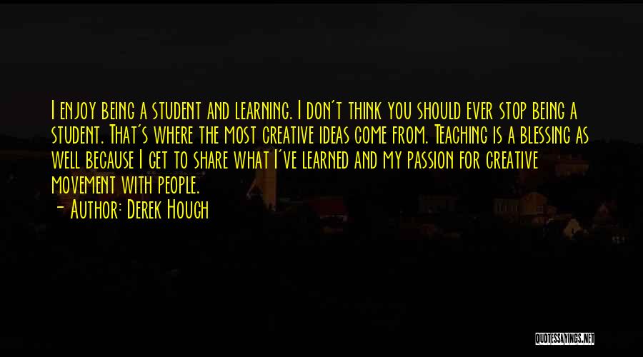 My Passion For You Quotes By Derek Hough