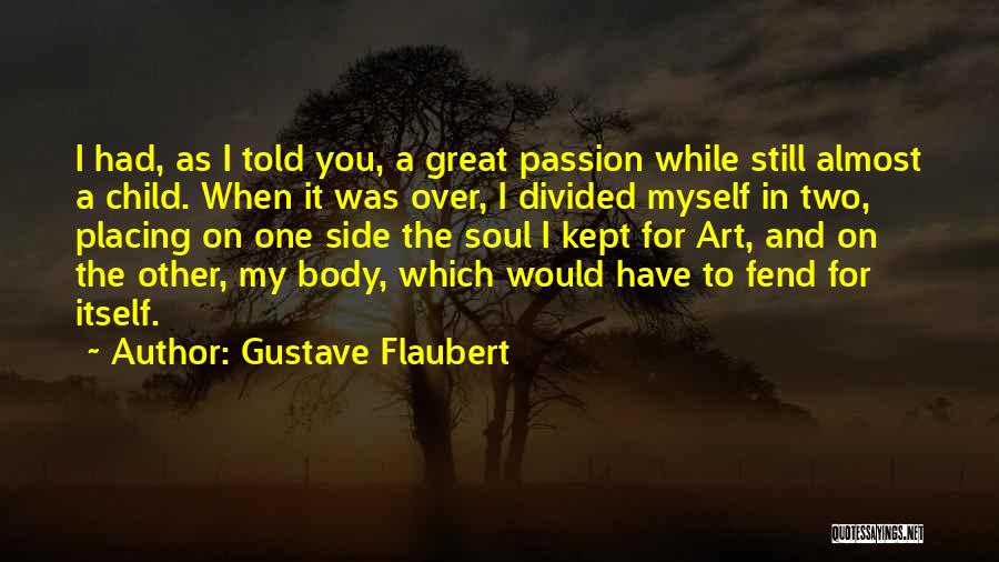 My Passion For You Quotes By Gustave Flaubert