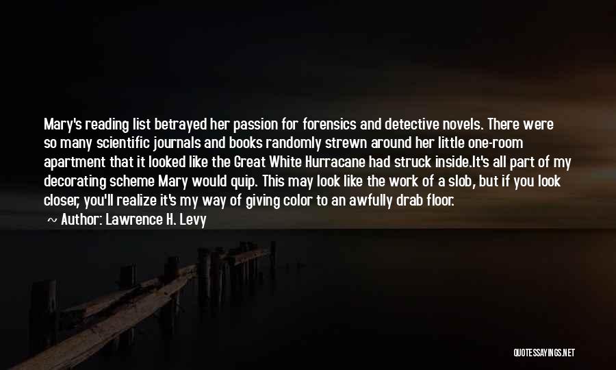 My Passion For You Quotes By Lawrence H. Levy