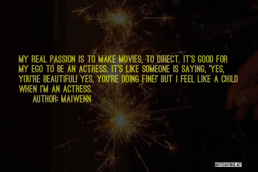 My Passion For You Quotes By Maiwenn