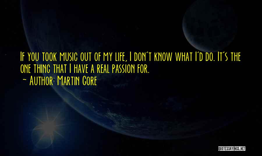 My Passion For You Quotes By Martin Gore