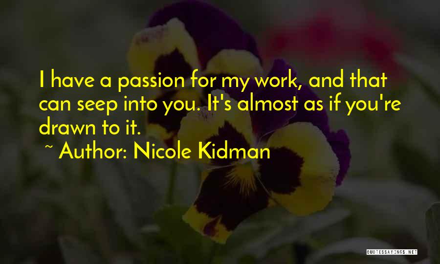 My Passion For You Quotes By Nicole Kidman