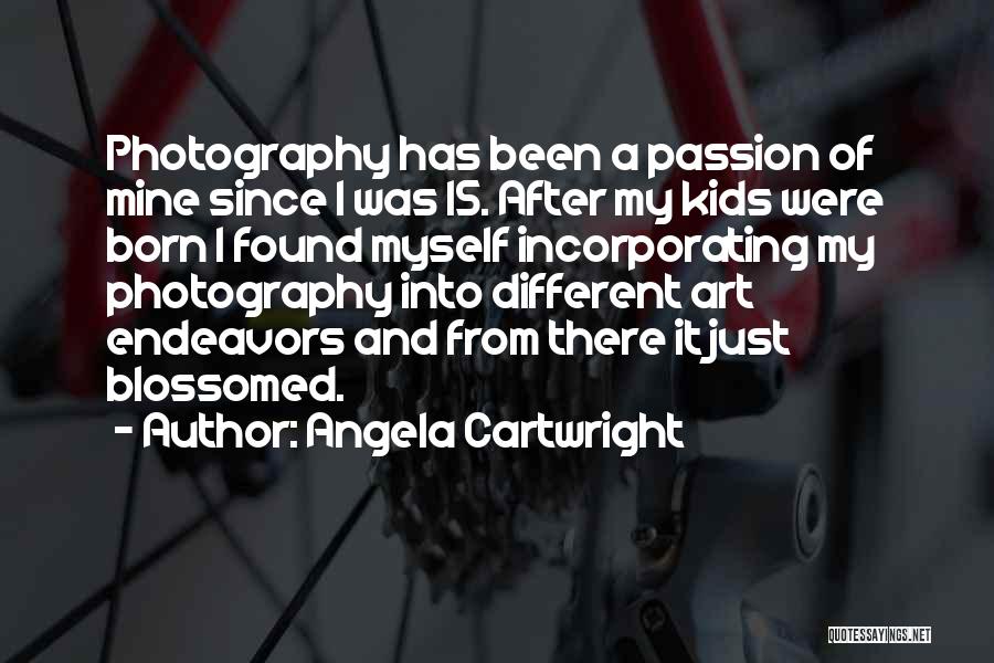 My Passion Photography Quotes By Angela Cartwright