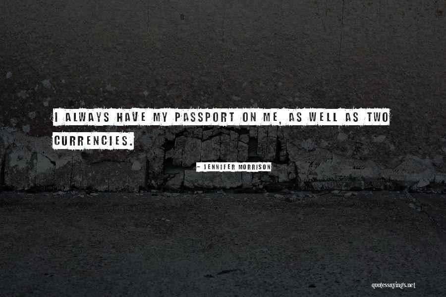 My Passport Quotes By Jennifer Morrison My Passport Quotes By Jennifer Morrison