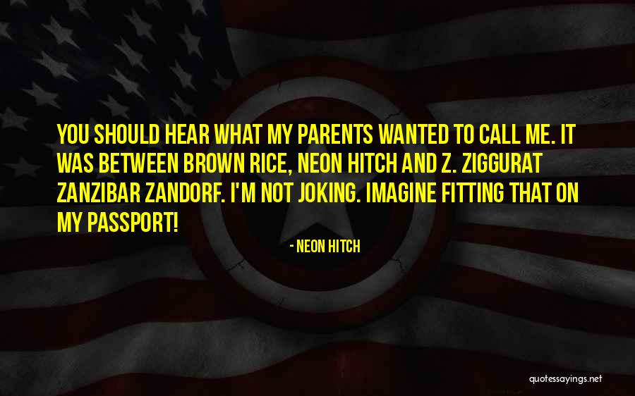 My Passport Quotes By Neon Hitch My Passport Quotes By Neon Hitch