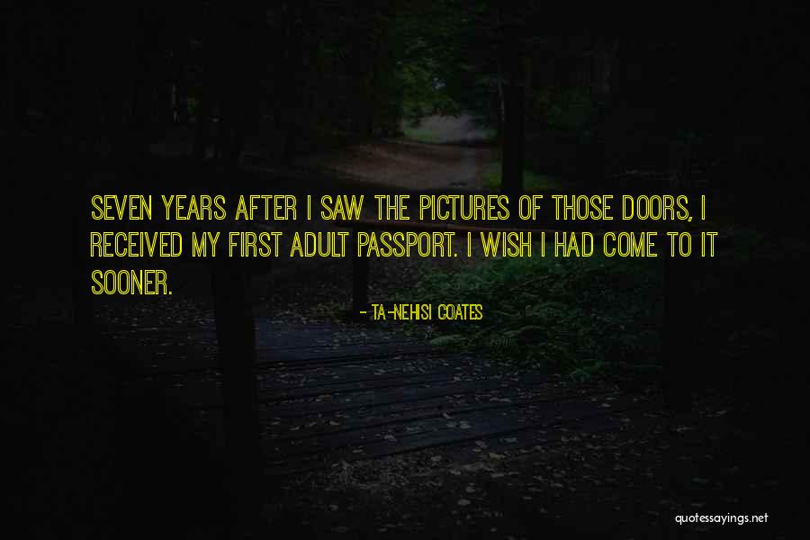My Passport Quotes By Ta-Nehisi Coates My Passport Quotes By Ta-Nehisi Coates