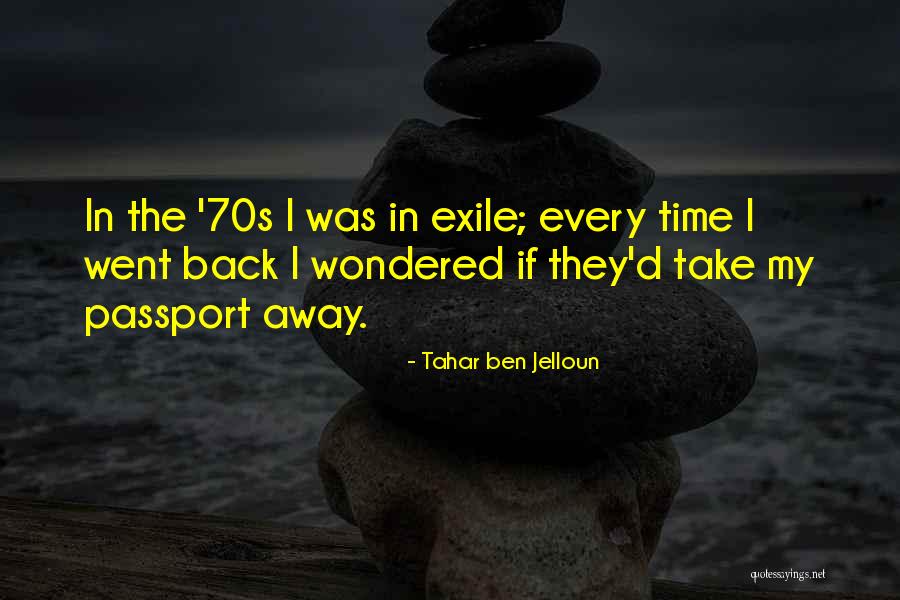 My Passport Quotes By Tahar Ben Jelloun My Passport Quotes By Tahar Ben Jelloun