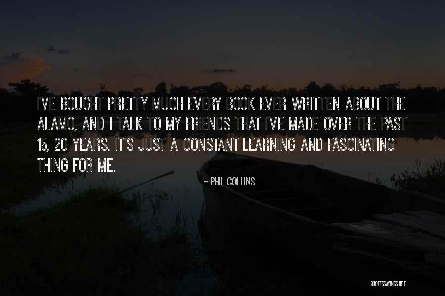 My Past Friends Quotes By Phil Collins My Past Friends Quotes By Phil Collins
