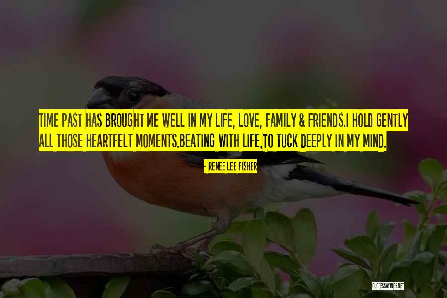 My Past Friends Quotes By Renee Lee Fisher My Past Friends Quotes By Renee Lee Fisher