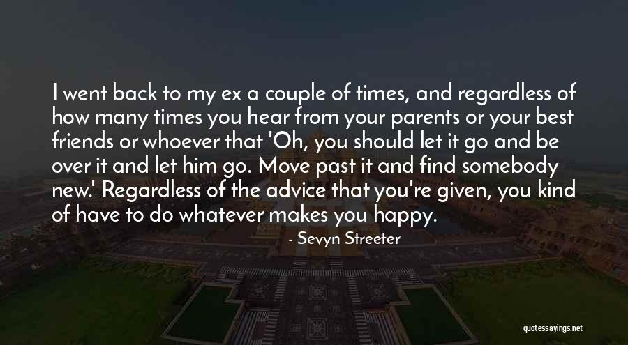 My Past Friends Quotes By Sevyn Streeter My Past Friends Quotes By Sevyn Streeter