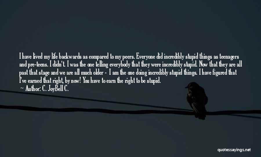 My Past Life Quotes By C. JoyBell C. My Past Life Quotes By C. JoyBell C.