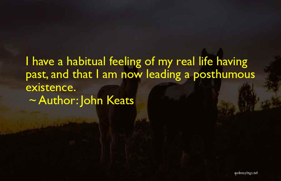 My Past Life Quotes By John Keats