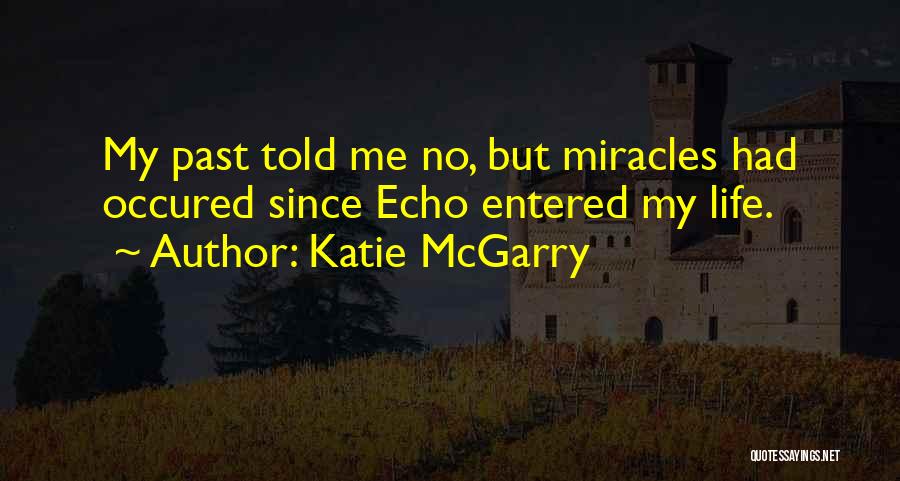 My Past Life Quotes By Katie McGarry