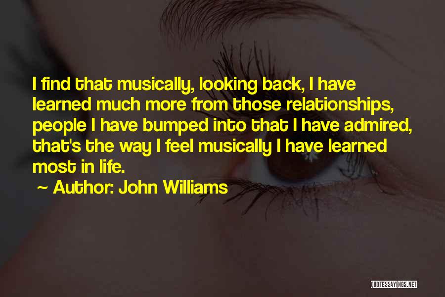 My Past Relationships I Learned Quotes By John Williams