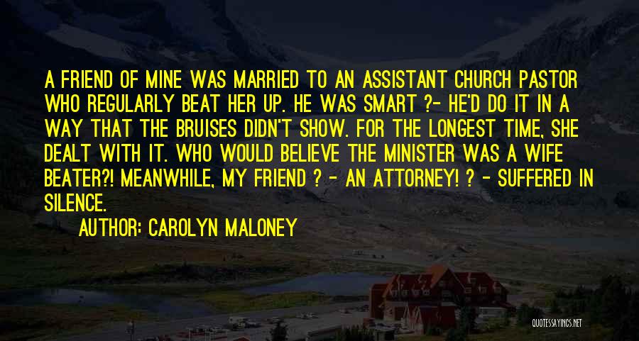 My Pastor Quotes By Carolyn Maloney