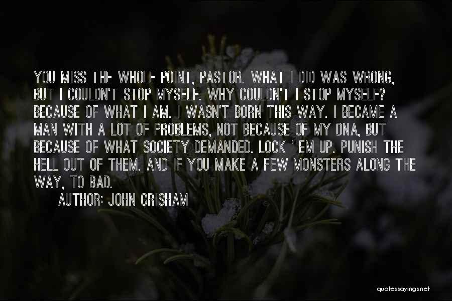 My Pastor Quotes By John Grisham