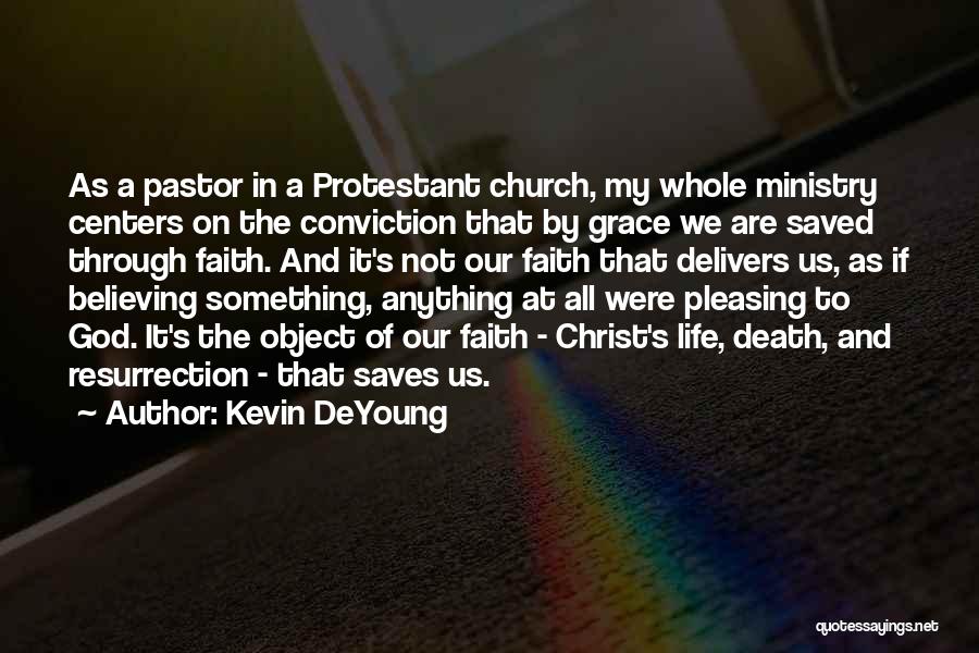 My Pastor Quotes By Kevin DeYoung