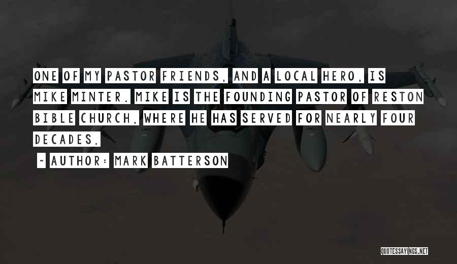 My Pastor Quotes By Mark Batterson