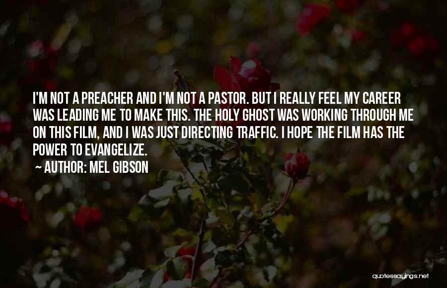 My Pastor Quotes By Mel Gibson