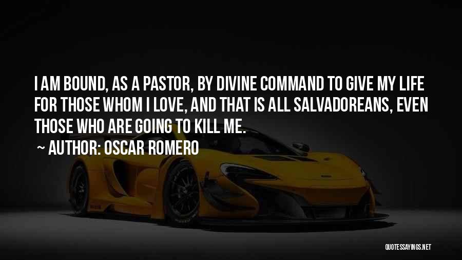 My Pastor Quotes By Oscar Romero