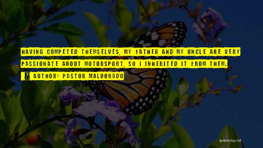 My Pastor Quotes By Pastor Maldonado