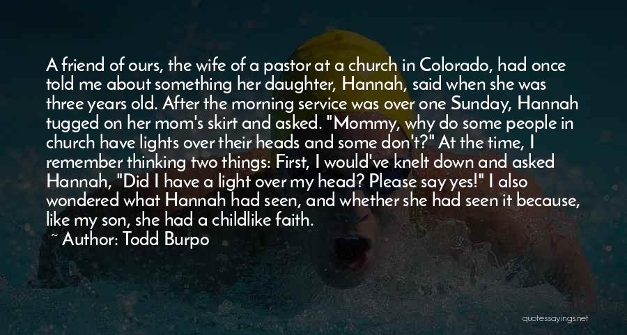 My Pastor Quotes By Todd Burpo