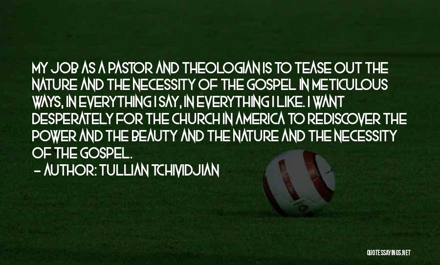 My Pastor Quotes By Tullian Tchividjian