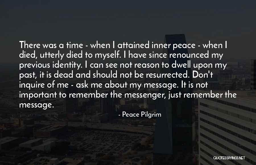 My Peace Is Important Quotes By Peace Pilgrim My Peace Is Important Quotes By Peace Pilgrim