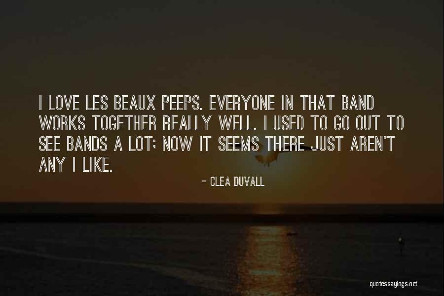 My Peeps Quotes By Clea Duvall