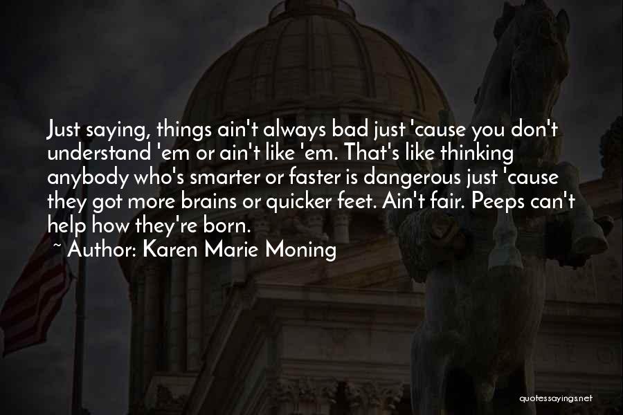 My Peeps Quotes By Karen Marie Moning
