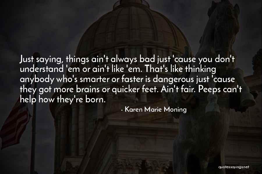 My Peeps Quotes By Karen Marie Moning