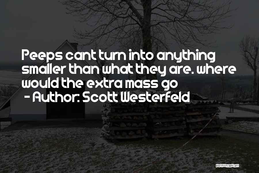 My Peeps Quotes By Scott Westerfeld