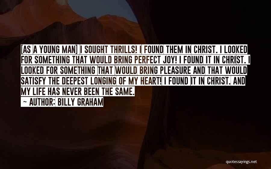 My Perfect Man Quotes By Billy Graham