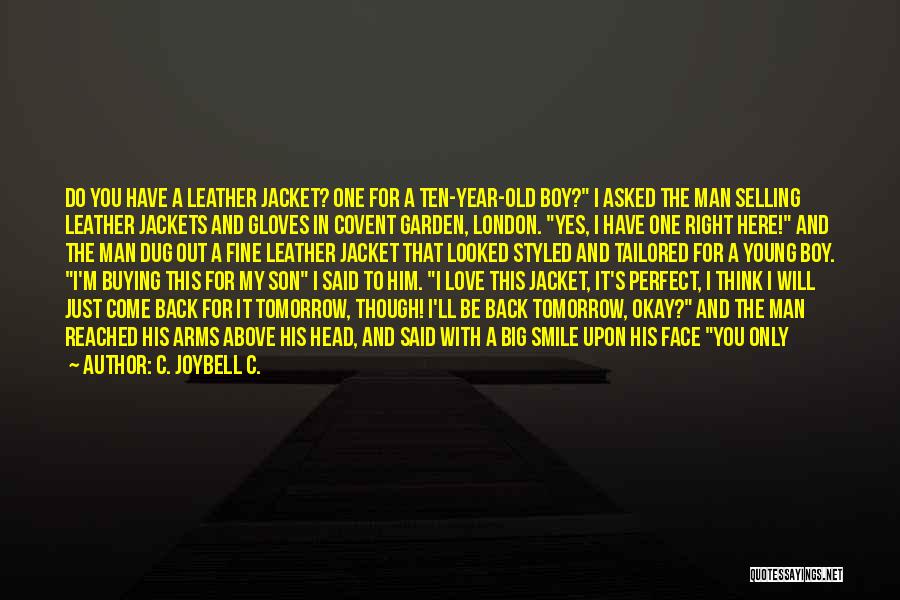 My Perfect Man Quotes By C. JoyBell C.