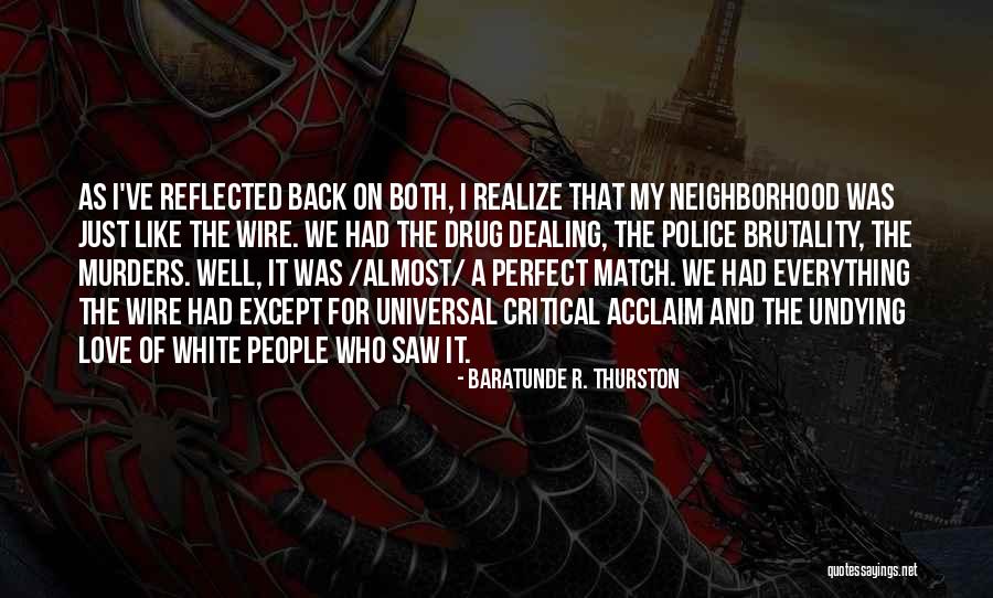 My Perfect Match Quotes By Baratunde R. Thurston My Perfect Match Quotes By Baratunde R. Thurston