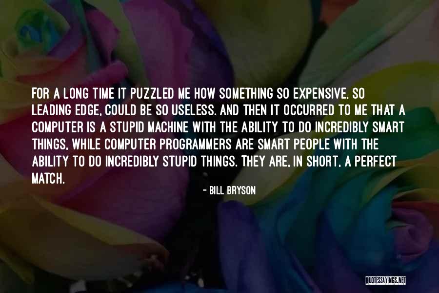 My Perfect Match Quotes By Bill Bryson My Perfect Match Quotes By Bill Bryson